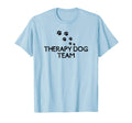 Funny Dog Lover Therapy Dog Team T-Shirt - Graphic Print Men Women - T-Shirt, Sweatshirt, Hoodie