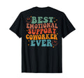 Best Emotional Support Coworker Ever Back T-Shirt - Graphic Print Unisex - T-Shirt, Sweatshirt, Hoodie