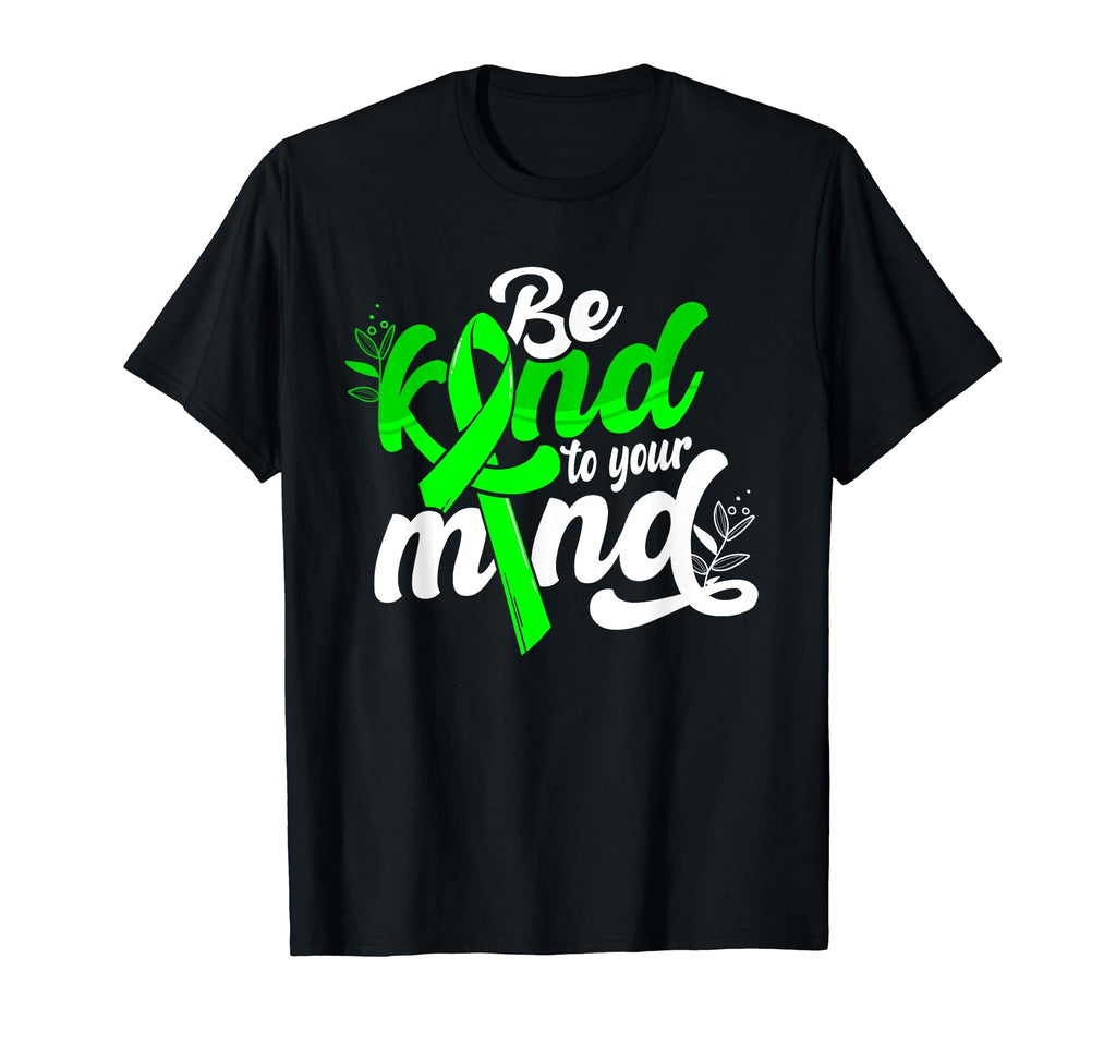 Be Kind To Your Mind Mental Health T-Shirt - Streetwear Style for Adults - T-Shirt, Sweatshirt, Hoodie