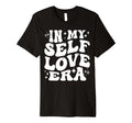 My Self Love Era Mental Health T-Shirt - Minimalist Print Unisex - T-Shirt, Sweatshirt, Hoodie