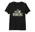 Overwhelmed Takes Deep Breath Tri T-Shirt - Fun Novelty Design for Adults - T-Shirt, Sweatshirt, Hoodie