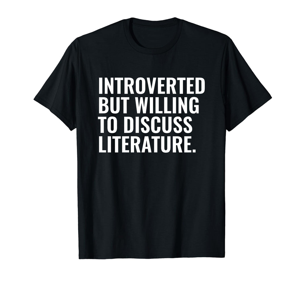 Introverted But Willing Literature T-Shirt - Novelty Apparel for Adults - T-Shirt, Sweatshirt, Hoodie