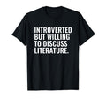 Introverted But Willing Literature T-Shirt - Novelty Apparel for Adults - T-Shirt, Sweatshirt, Hoodie
