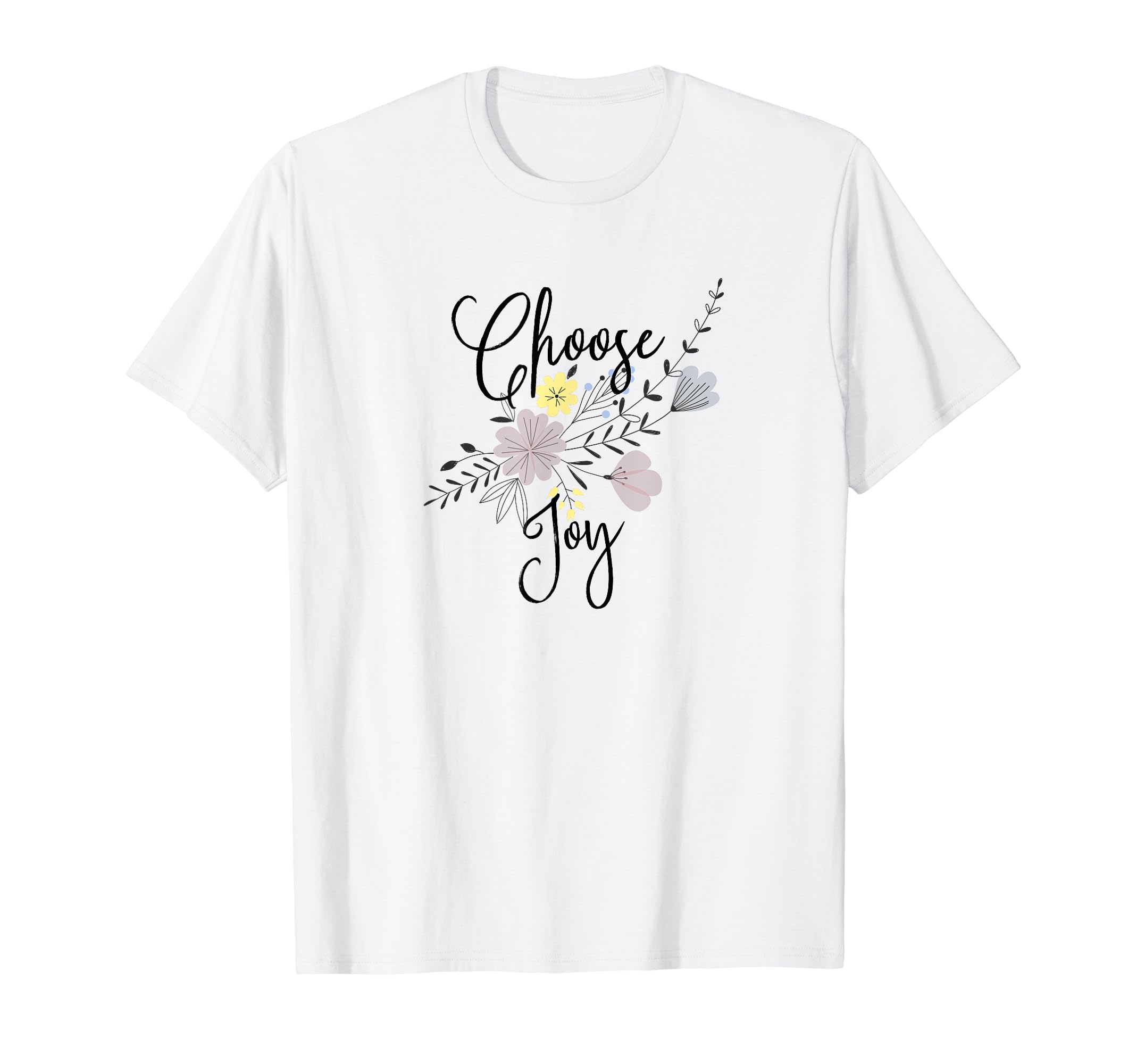 Choose Joy T-Shirt - Unique Graphic Unisex - T-Shirt, Sweatshirt, Hoodie