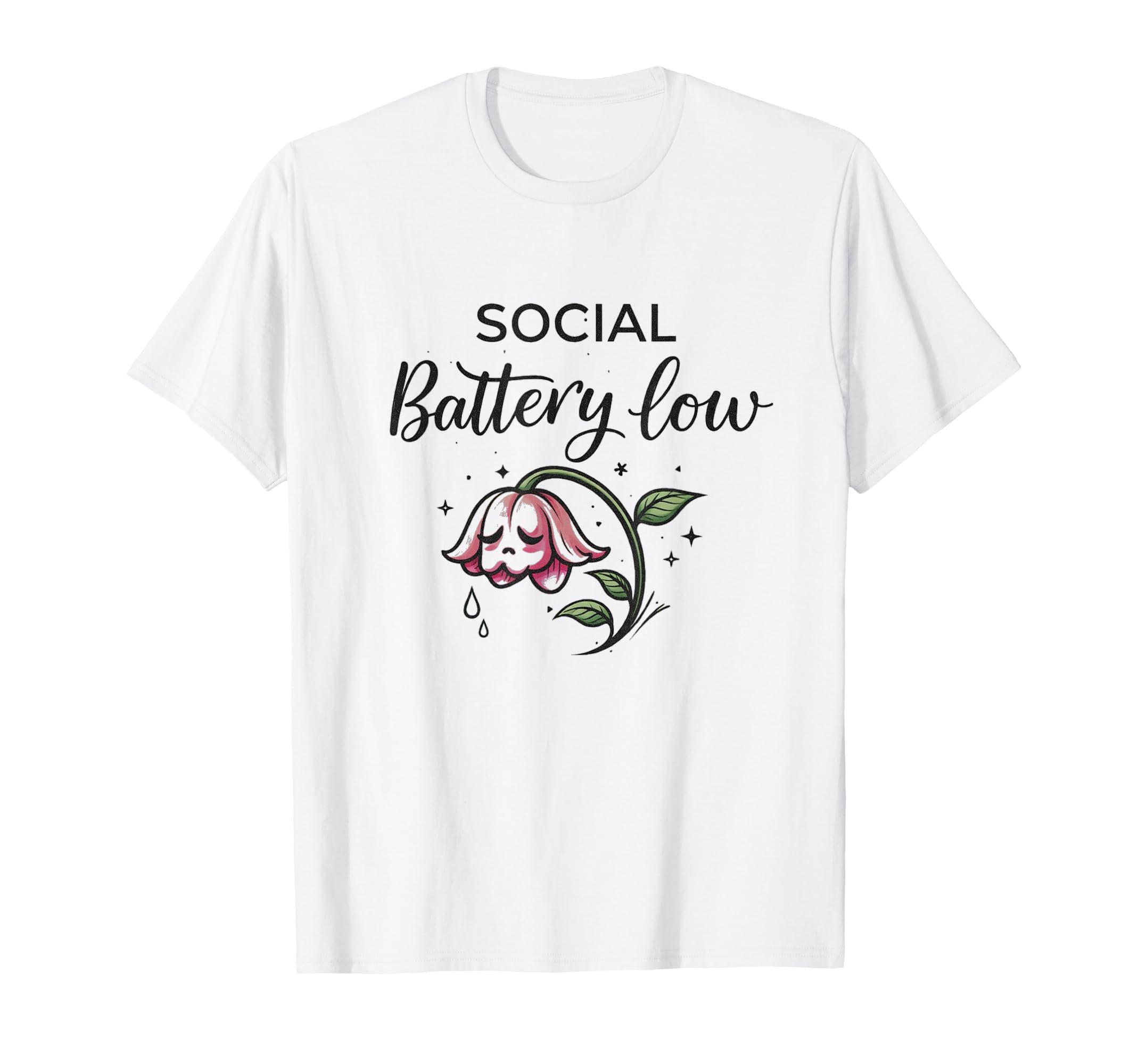 Social Battery Low Flower Illustration T-Shirt - Custom Art Print Unisex - T-Shirt, Sweatshirt, Hoodie