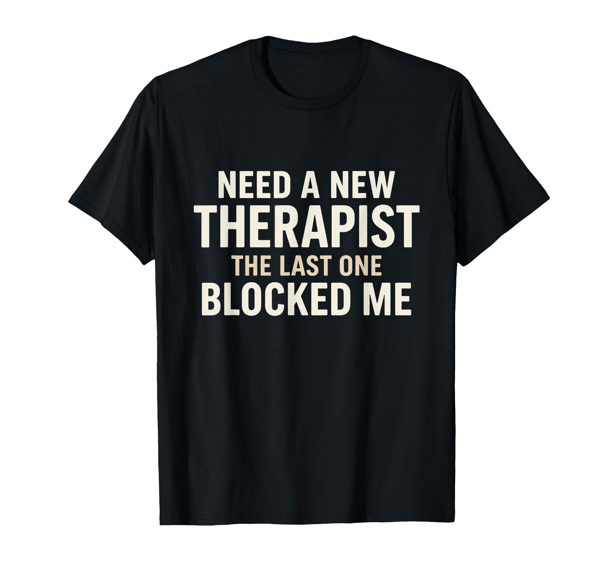 Funny Therapist Blocked Me Meme T-Shirt - Minimalist Print for Adults - T-Shirt, Sweatshirt, Hoodie