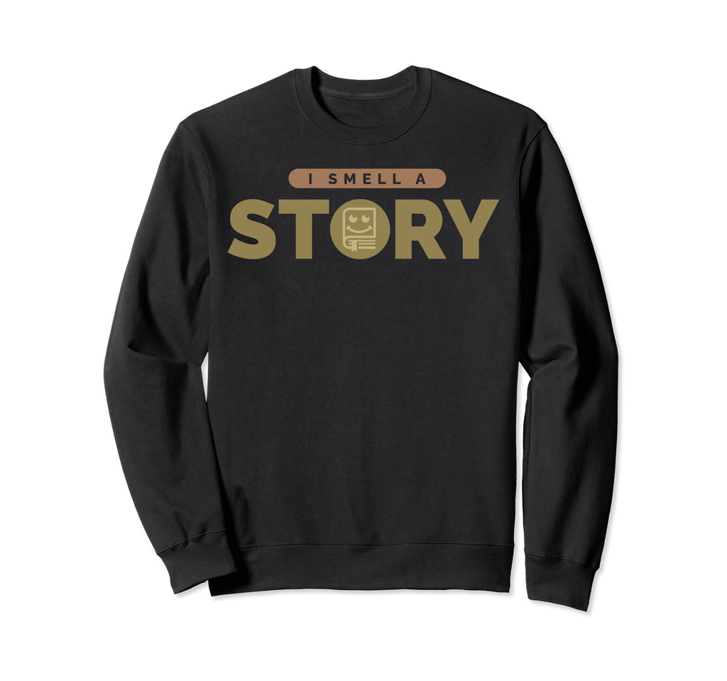 I Smell Story Author Writer Sweatshirt - Novelty Apparel for Adults - T-Shirt, Sweatshirt, Hoodie