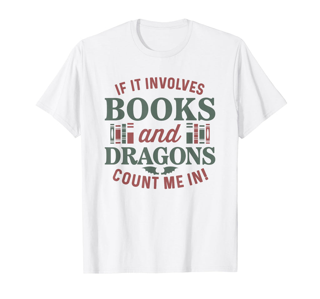 If It Involves Books And Dragons T-Shirt - Minimalist Print for Adults - T-Shirt, Sweatshirt, Hoodie