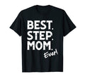 Best Step Mom Ever Stepmother Mothers T-Shirt - Unique Graphic Men Women - T-Shirt, Sweatshirt, Hoodie