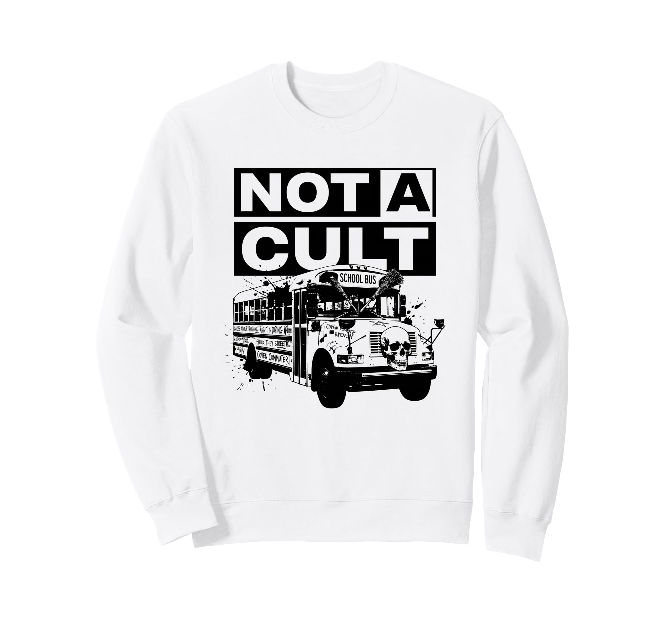 Not Cult Creepy School Bus Dark Sweatshirt - Unique Graphic for Adults - T-Shirt, Sweatshirt, Hoodie