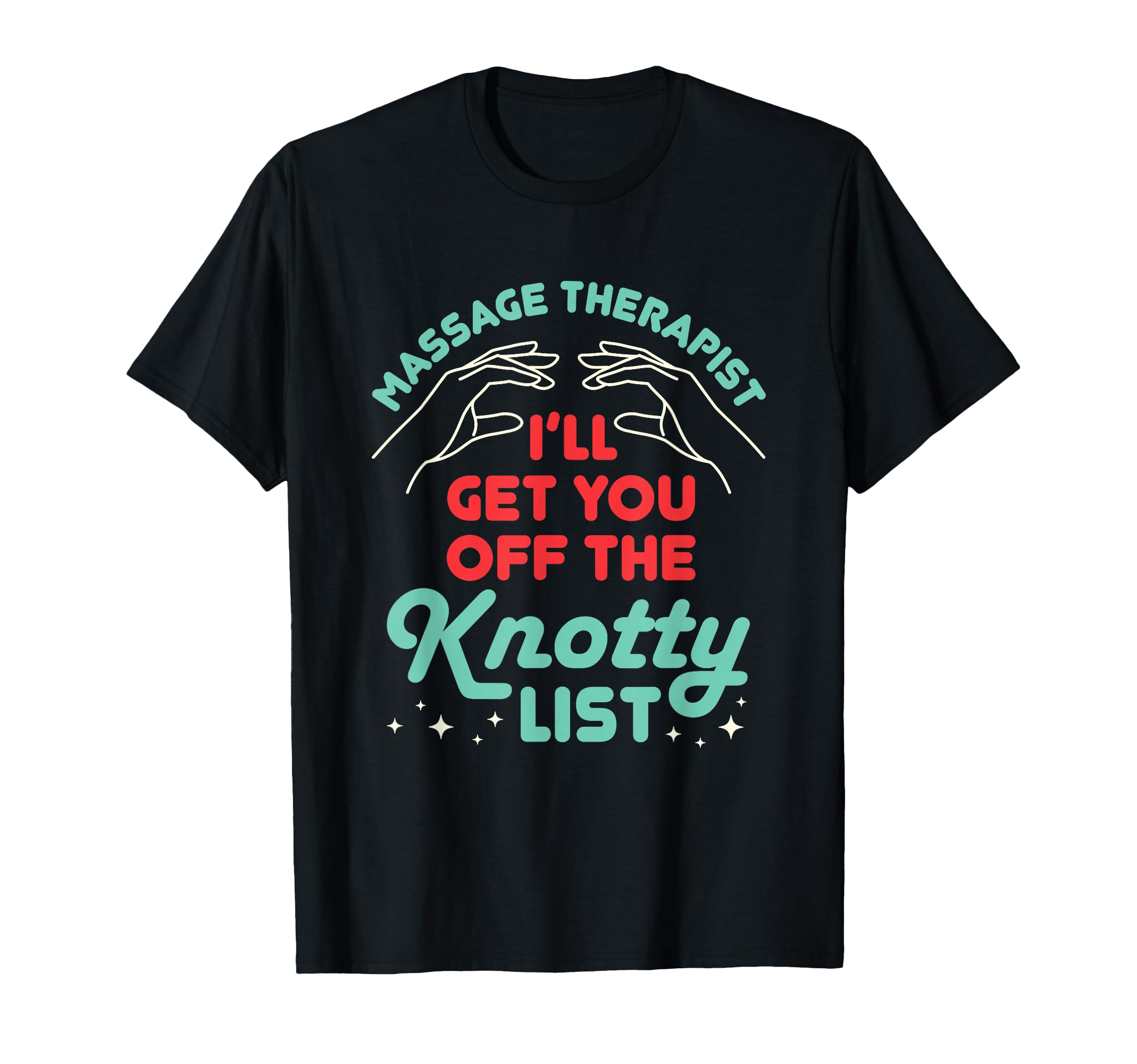 Funny Massage Therapist Therapy Lmt T-Shirt - Novelty Apparel Men Women - T-Shirt, Sweatshirt, Hoodie