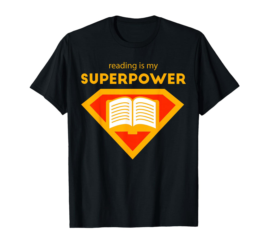 Reading Is My Superpower Read More T-Shirt - Custom Art Print for Adults - T-Shirt, Sweatshirt, Hoodie