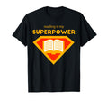 Reading Is My Superpower Read More T-Shirt - Custom Art Print for Adults - T-Shirt, Sweatshirt, Hoodie