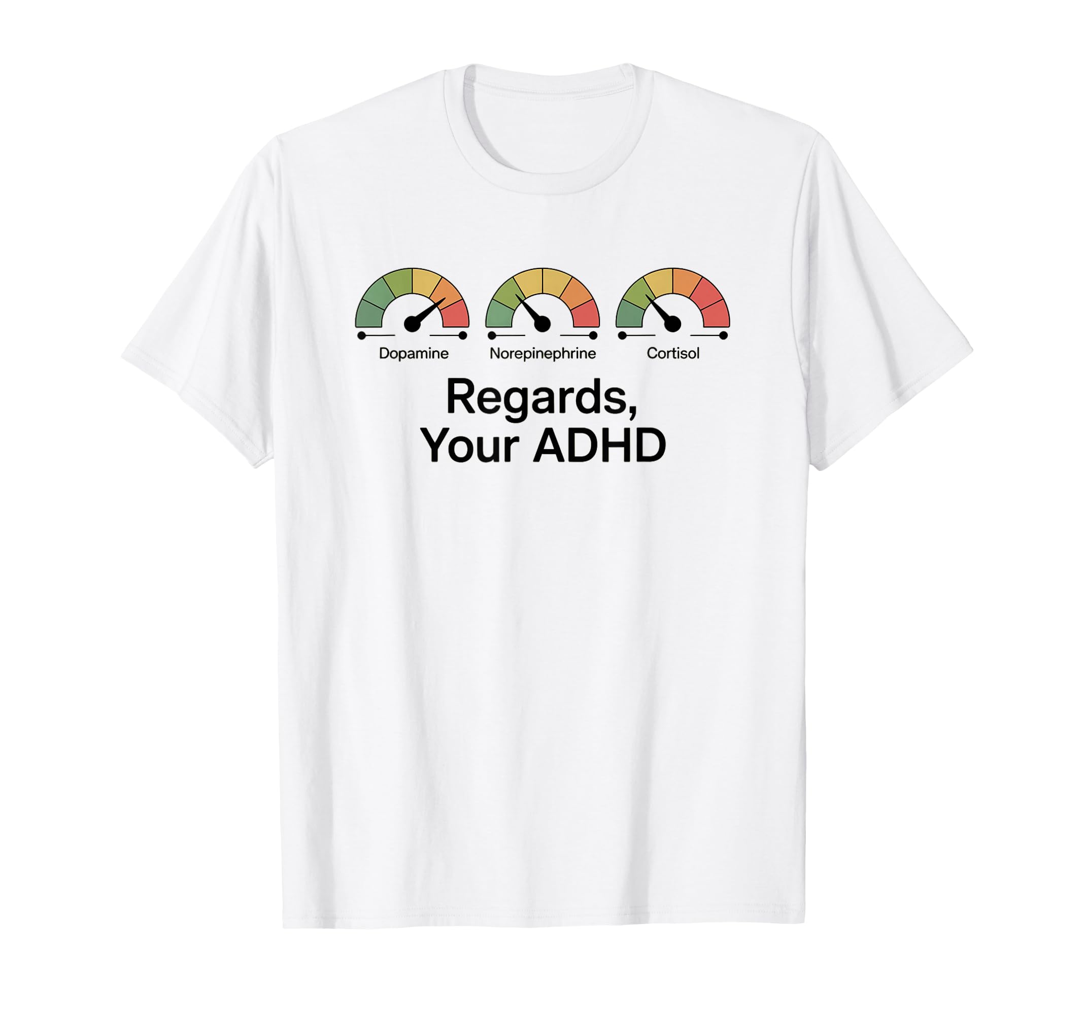 Hormone Meter Funny Adhd Dopamine T-Shirt - Fun Novelty Design Unisex - T-Shirt, Sweatshirt, Hoodie