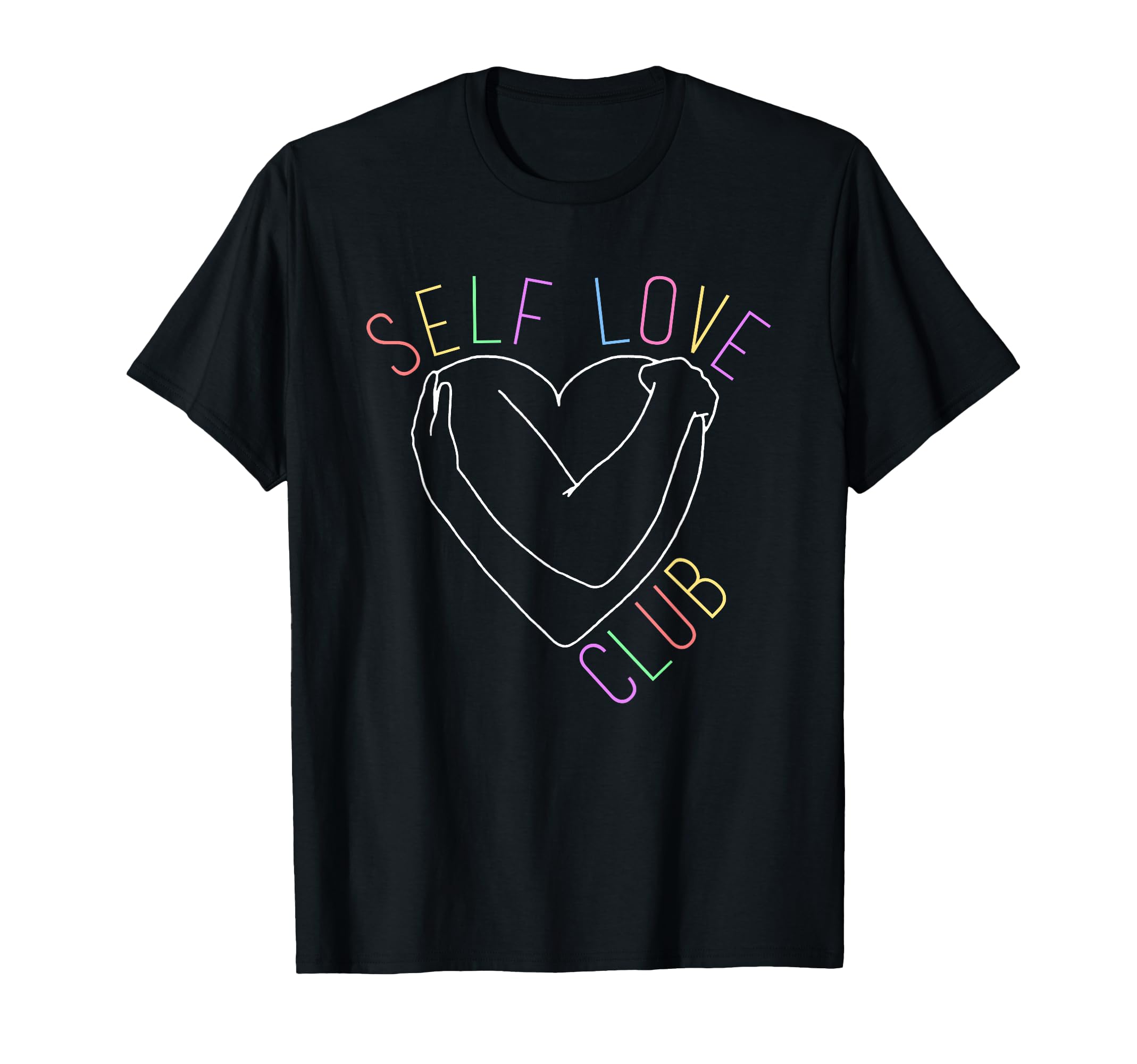 Self Love Club Mental Health T-Shirt - Fun Novelty Design for Adults - T-Shirt, Sweatshirt, Hoodie