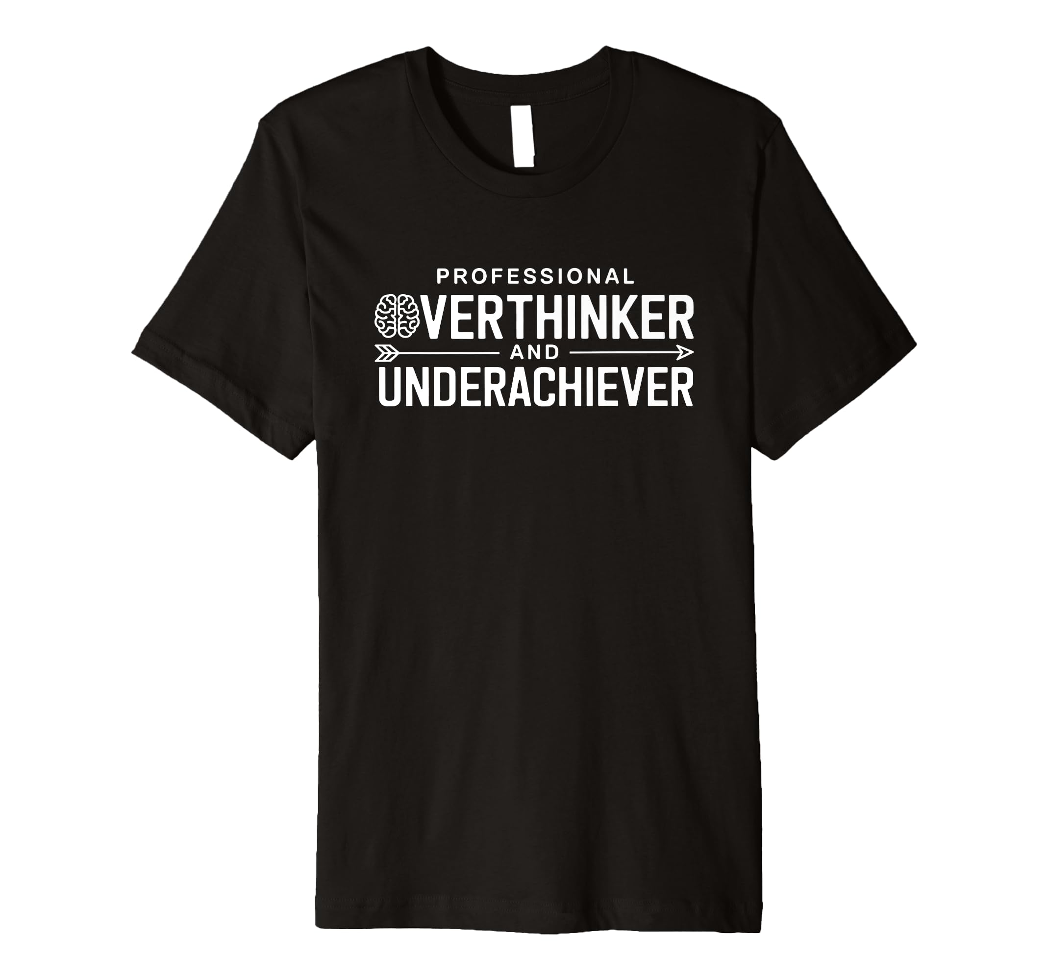 Professional Overthinker And T-Shirt - Unique Graphic Men Women - T-Shirt, Sweatshirt, Hoodie