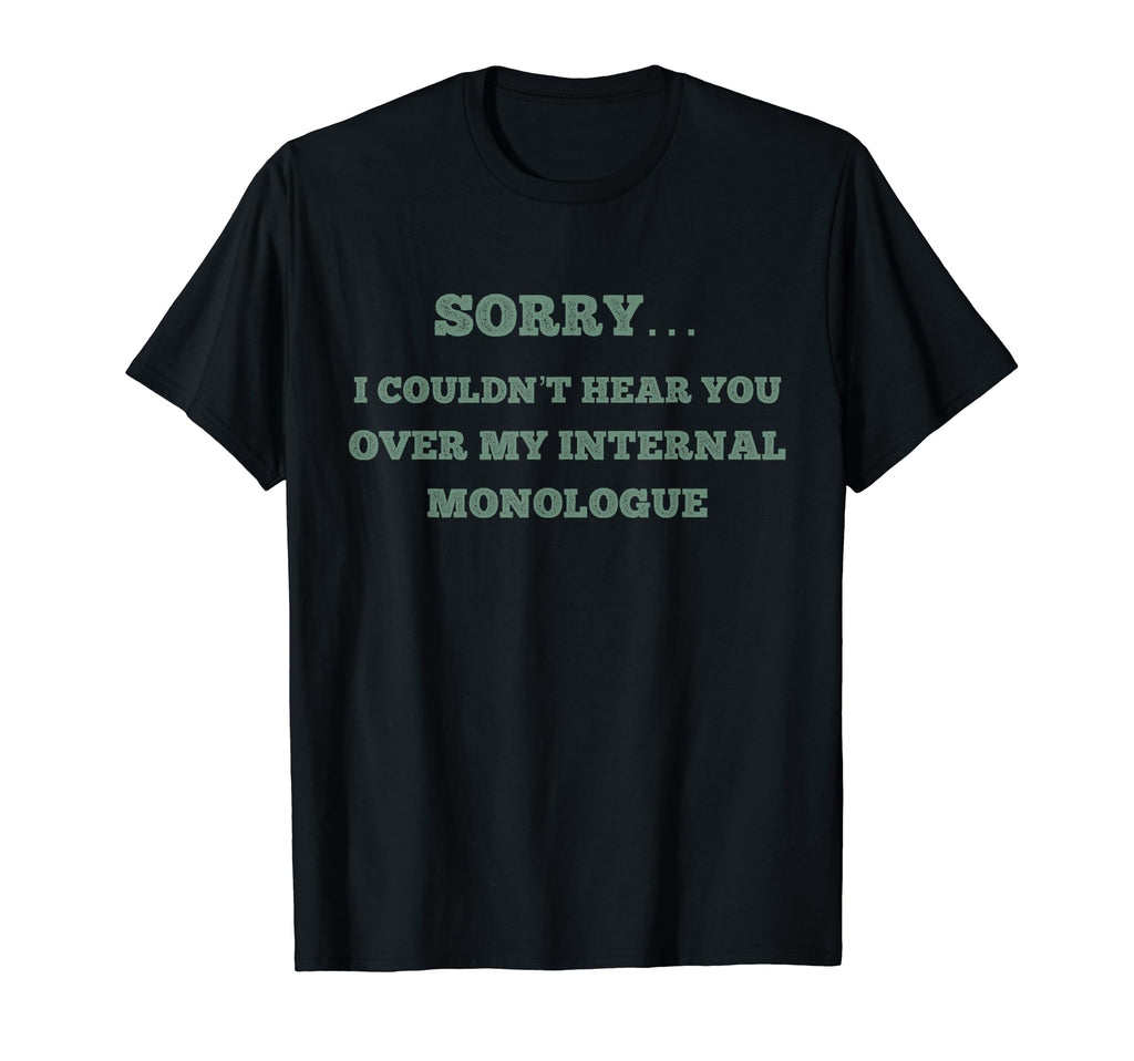 Overthinker Sorry I Cant Hear You Over T-Shirt - Novelty Apparel Men Women - T-Shirt, Sweatshirt, Hoodie