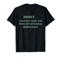 Overthinker Sorry I Cant Hear You Over T-Shirt - Novelty Apparel Men Women - T-Shirt, Sweatshirt, Hoodie
