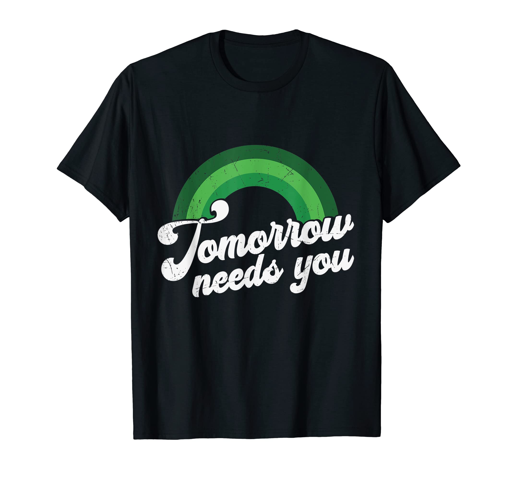 Tomorrow Needs You Are More Than Enough T-Shirt - Minimalist Print Unisex - T-Shirt, Sweatshirt, Hoodie