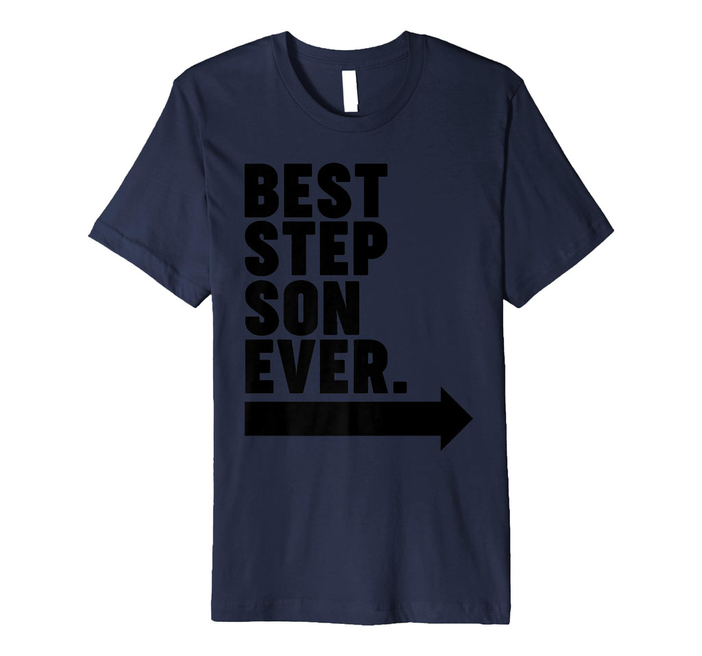 Best Step Son Ever T-Shirt - Novelty Apparel Men Women - T-Shirt, Sweatshirt, Hoodie