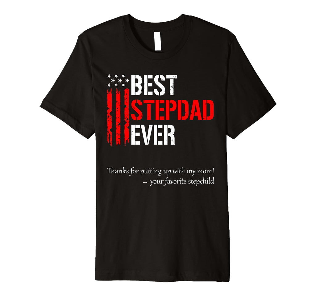 Mens Best Stepdad Ever Fathers Day Step T-Shirt - Graphic Print Men Women - T-Shirt, Sweatshirt, Hoodie