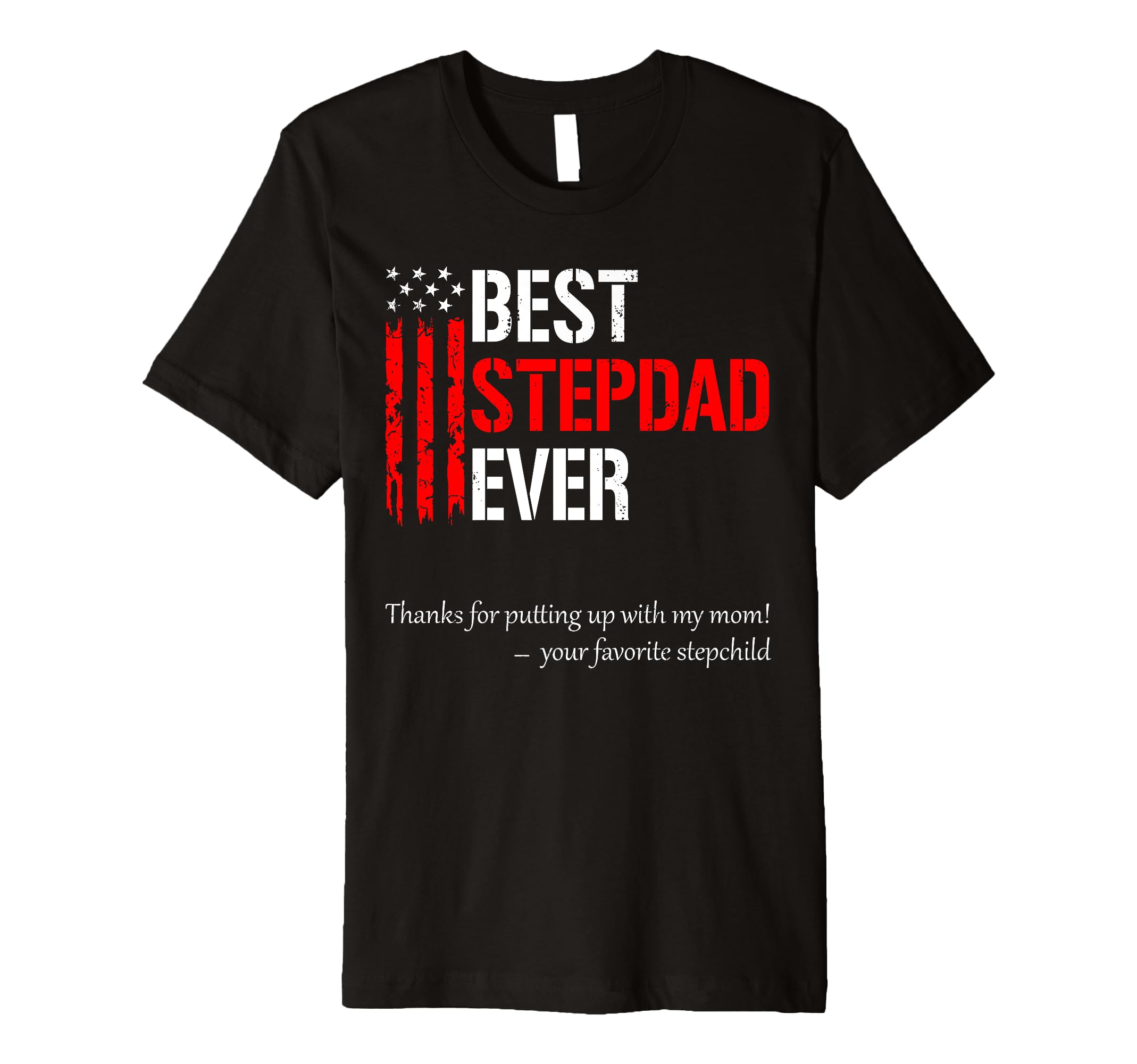 Mens Best Stepdad Ever Fathers Day Step T-Shirt - Graphic Print Men Women - T-Shirt, Sweatshirt, Hoodie