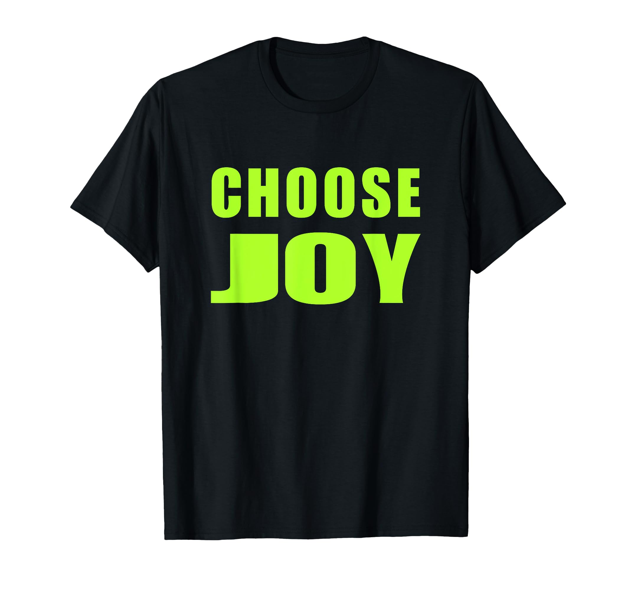Choose Joy Inspirational Motivational T-Shirt - Trendy Graphic Men Women - T-Shirt, Sweatshirt, Hoodie