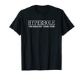 Funny Hyperbole Most Amazing Thing Ever Fun T-Shirt - Graphic Print Unisex - T-Shirt, Sweatshirt, Hoodie