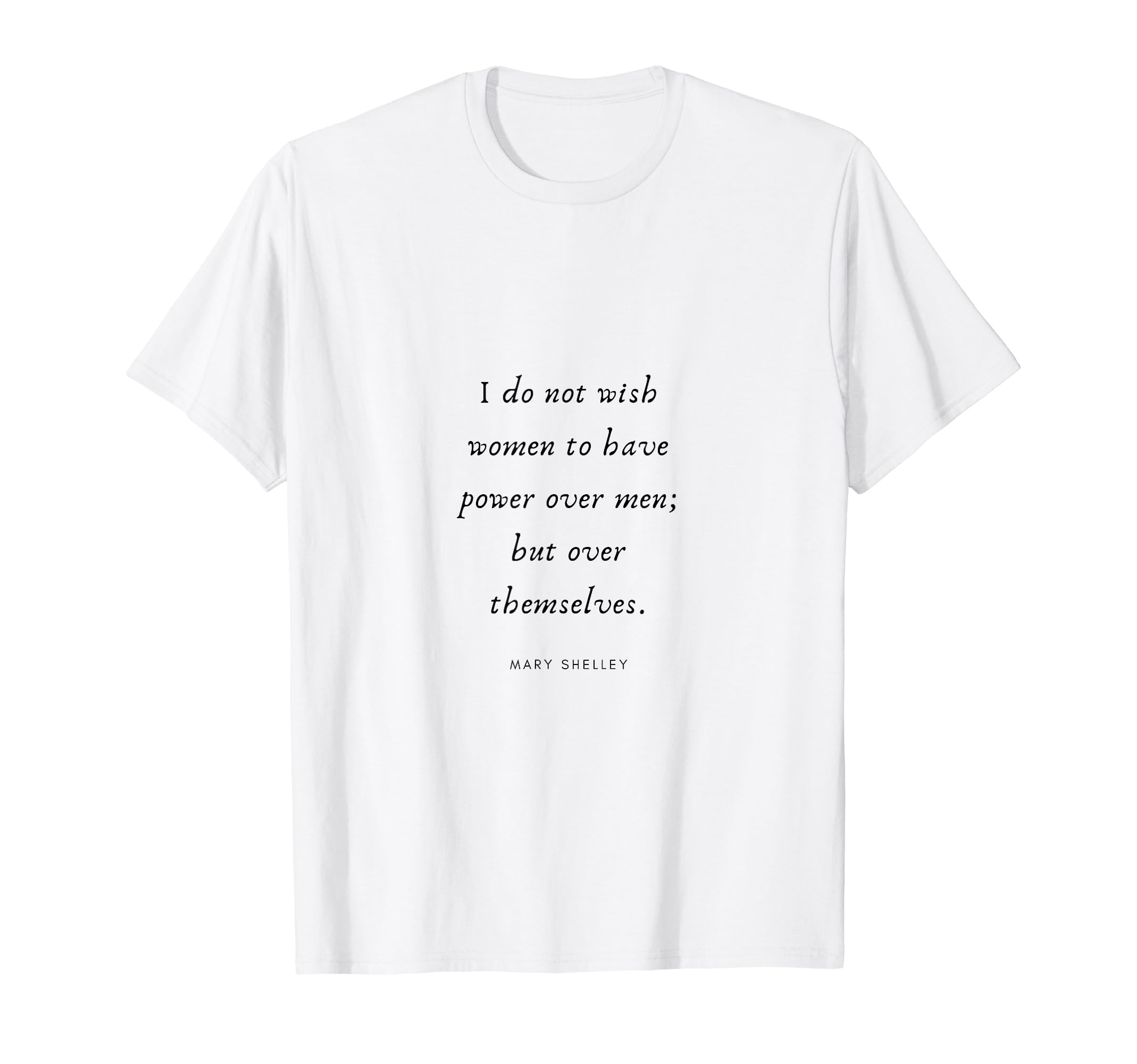 Mary Shelley Feminist Equal Rights T-Shirt - Graphic Print for Adults - T-Shirt, Sweatshirt, Hoodie