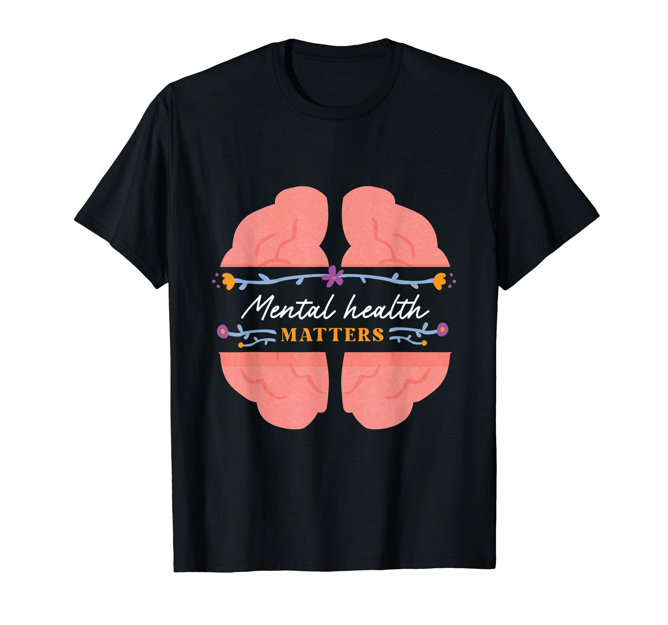 Meantal Health Matters Condition T-Shirt - Novelty Apparel for Adults - T-Shirt, Sweatshirt, Hoodie