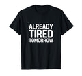Funny Chronic Fatigue Syndrome Cfs T-Shirt - Casual Everyday Wear Unisex - T-Shirt, Sweatshirt, Hoodie