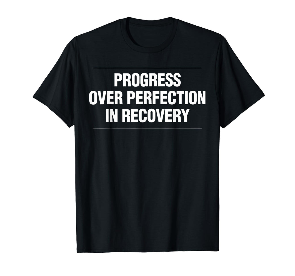 Progress Over Perfection Recovery Sober T-Shirt - Trendy Graphic for Adults - T-Shirt, Sweatshirt, Hoodie