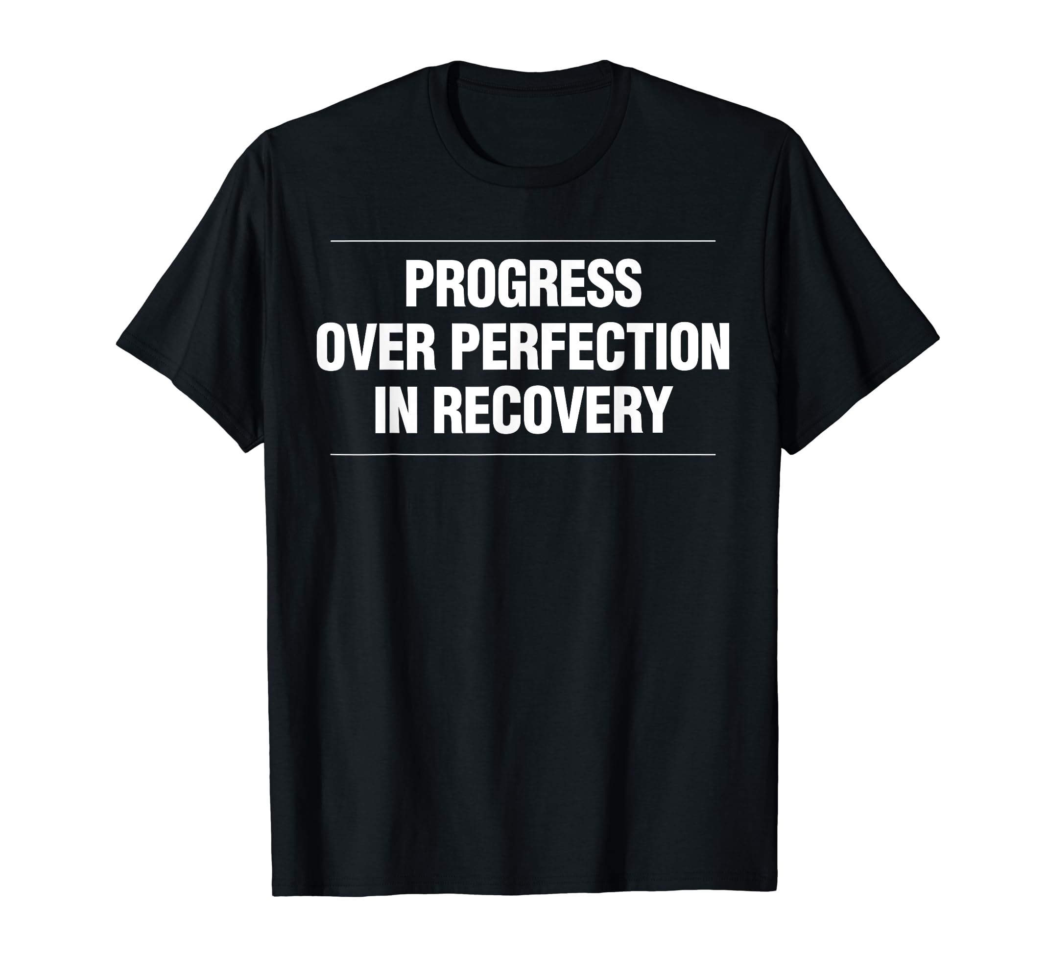 Progress Over Perfection Recovery Sober T-Shirt - Trendy Graphic for Adults - T-Shirt, Sweatshirt, Hoodie