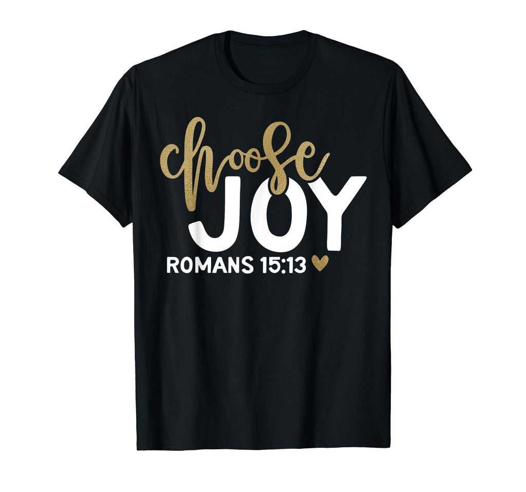 Choose Joy Romans 15 13 Bible Verse T-Shirt - Unique Graphic for Adults - T-Shirt, Sweatshirt, Hoodie