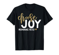Choose Joy Romans 15 13 Bible Verse T-Shirt - Unique Graphic for Adults - T-Shirt, Sweatshirt, Hoodie