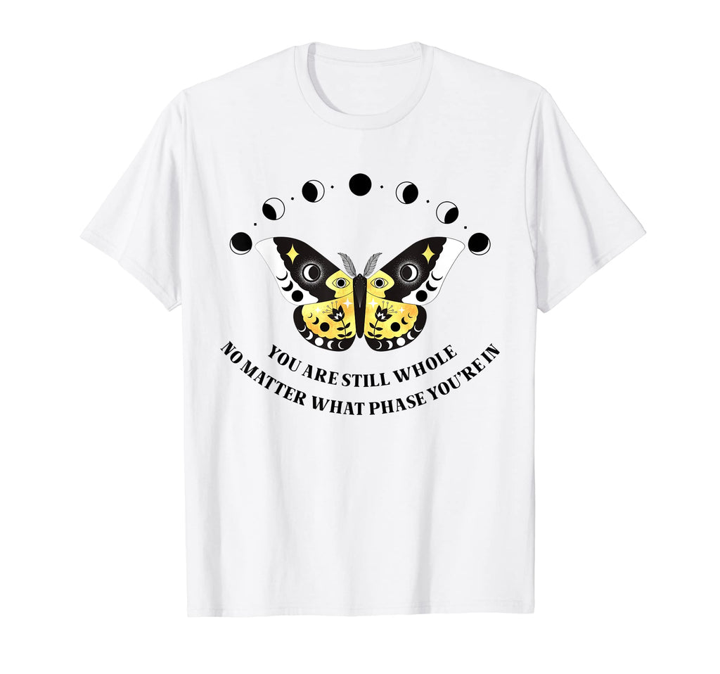 Whole No Matter What Phase Youre T-Shirt - Custom Art Print for Adults - T-Shirt, Sweatshirt, Hoodie
