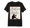 Bookish Baddie Book Lover Tri Blend T-Shirt - Fun Novelty Design Unisex - T-Shirt, Sweatshirt, Hoodie