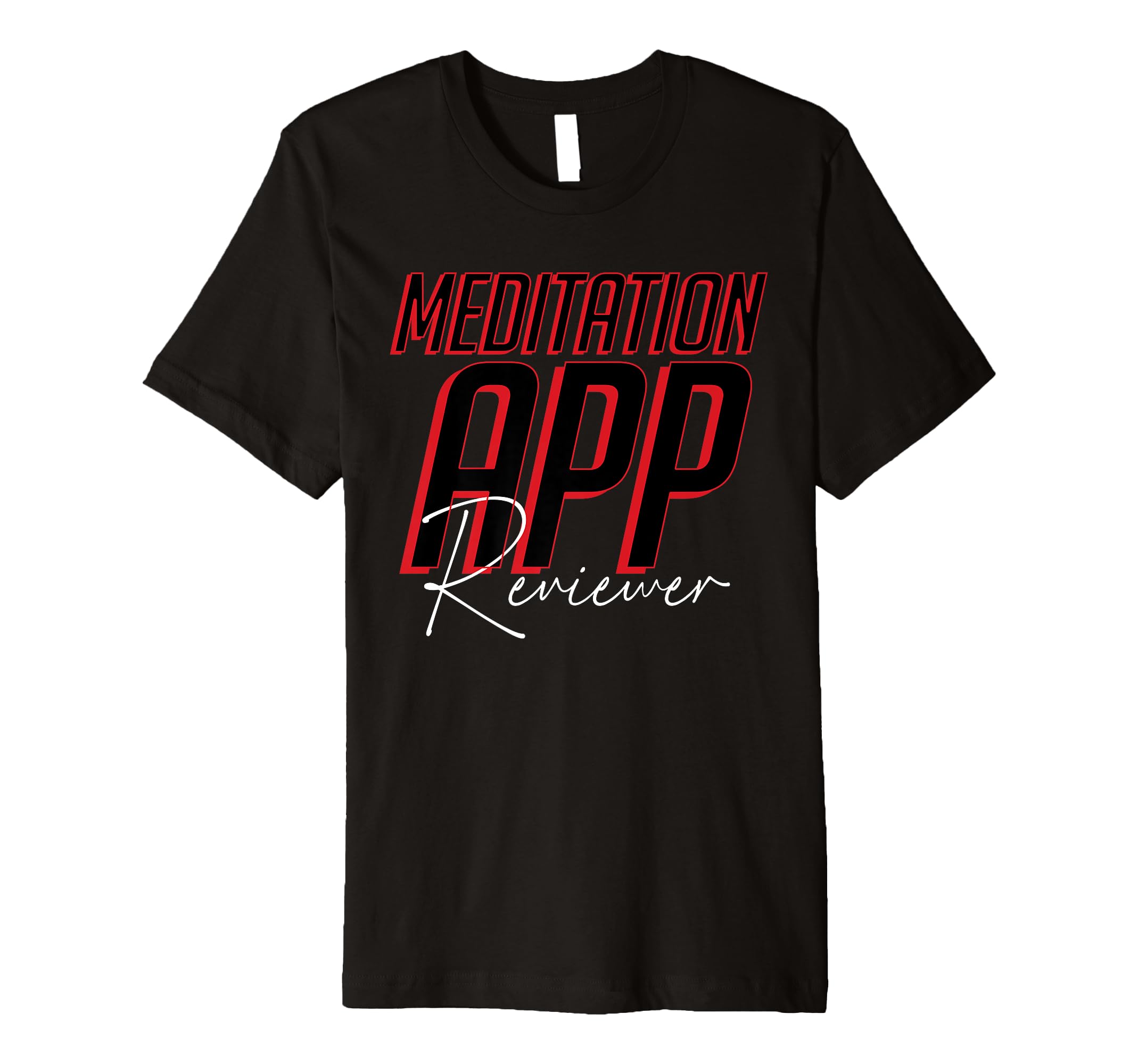 Meditation App Reviewer Minimalist T-Shirt - Unique Graphic Men Women - T-Shirt, Sweatshirt, Hoodie