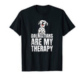 Dalmatians Are My Therapy T-Shirt - Casual Everyday Wear for Adults - T-Shirt, Sweatshirt, Hoodie