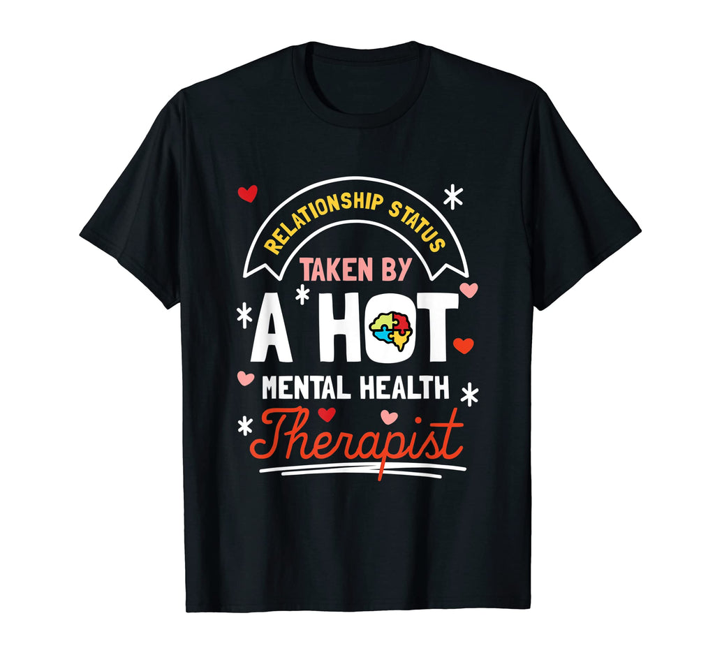 Relationship Status Taken Hot Mental T-Shirt - Minimalist Print Unisex - T-Shirt, Sweatshirt, Hoodie