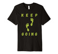Keep Going Funny Motivational T-Shirt - Minimalist Print Unisex - T-Shirt, Sweatshirt, Hoodie