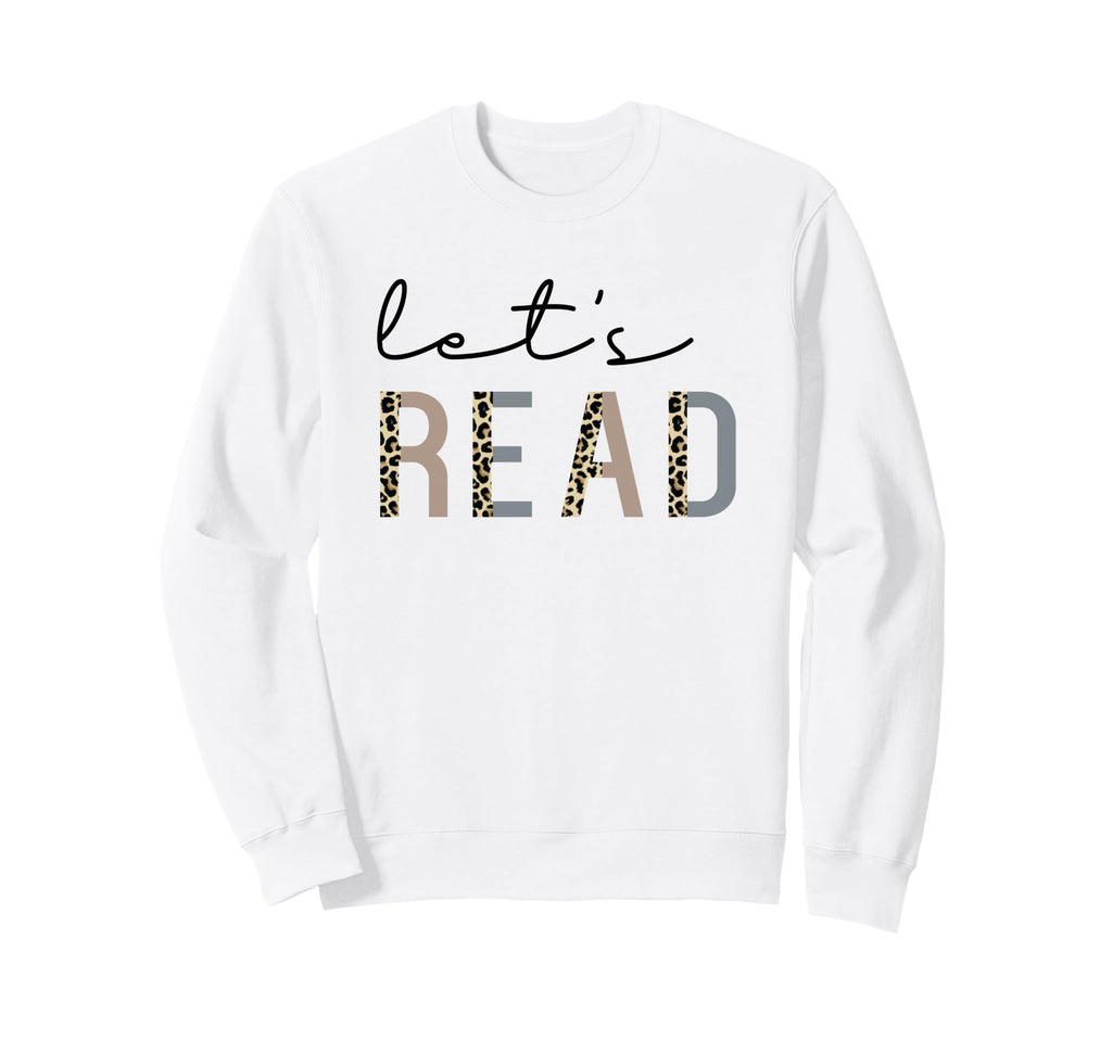 Lets Read Book Nerd Reading Book Sweatshirt - Trendy Graphic for Adults - T-Shirt, Sweatshirt, Hoodie