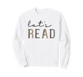 Lets Read Book Nerd Reading Book Sweatshirt - Trendy Graphic for Adults - T-Shirt, Sweatshirt, Hoodie