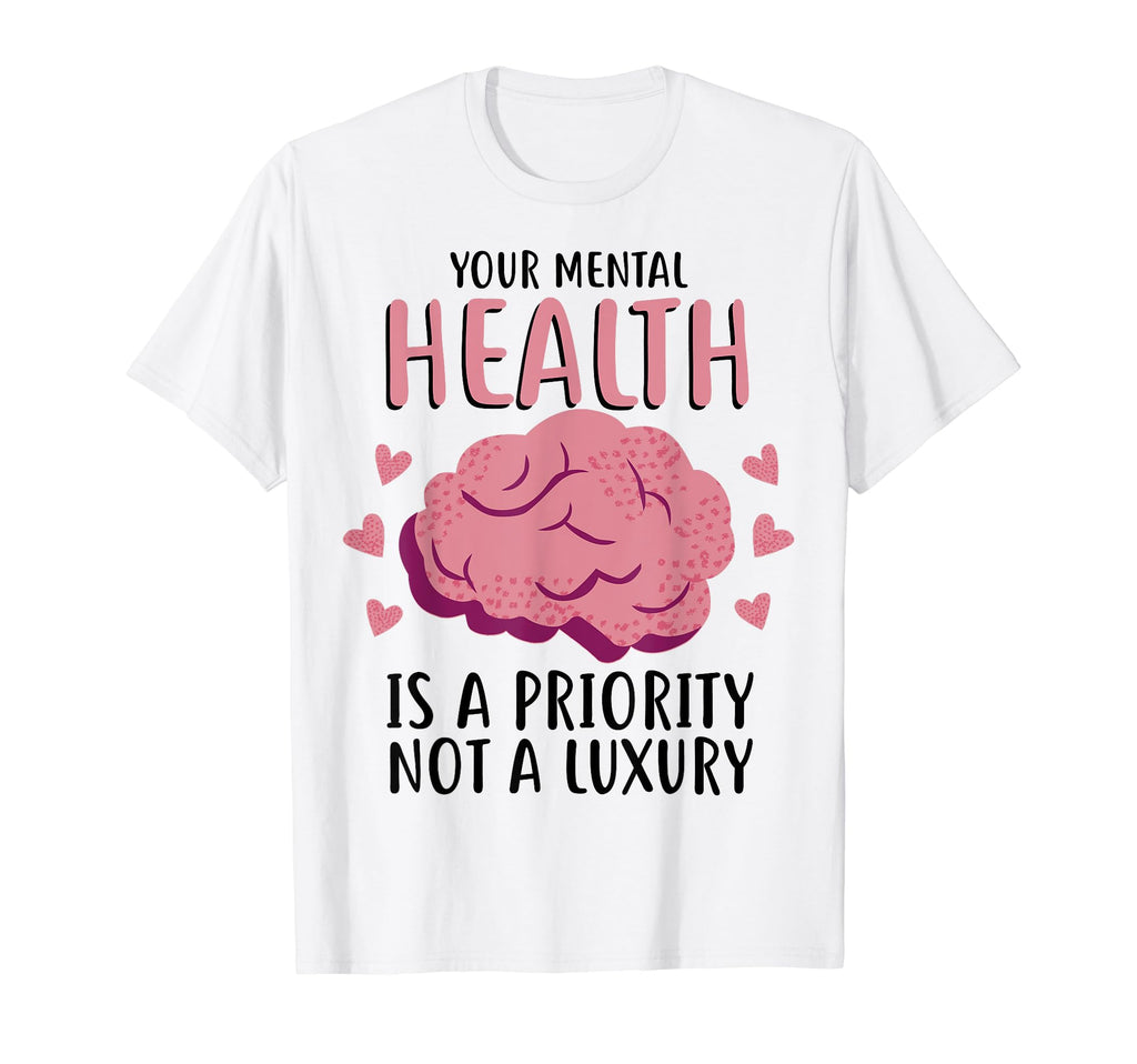 Mental Health Priority Depression Mental T-Shirt - Minimalist Print Unisex - T-Shirt, Sweatshirt, Hoodie