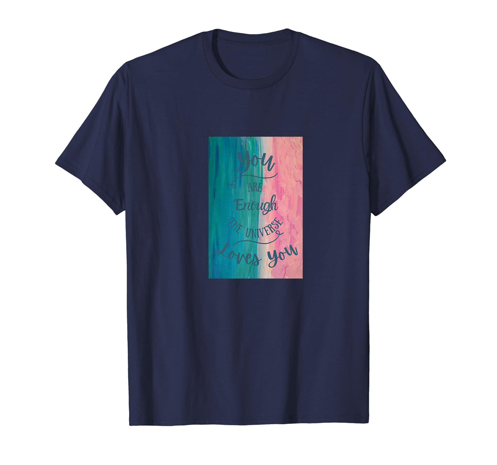 You Are Enough T-Shirt - Novelty Apparel Men Women - T-Shirt, Sweatshirt, Hoodie