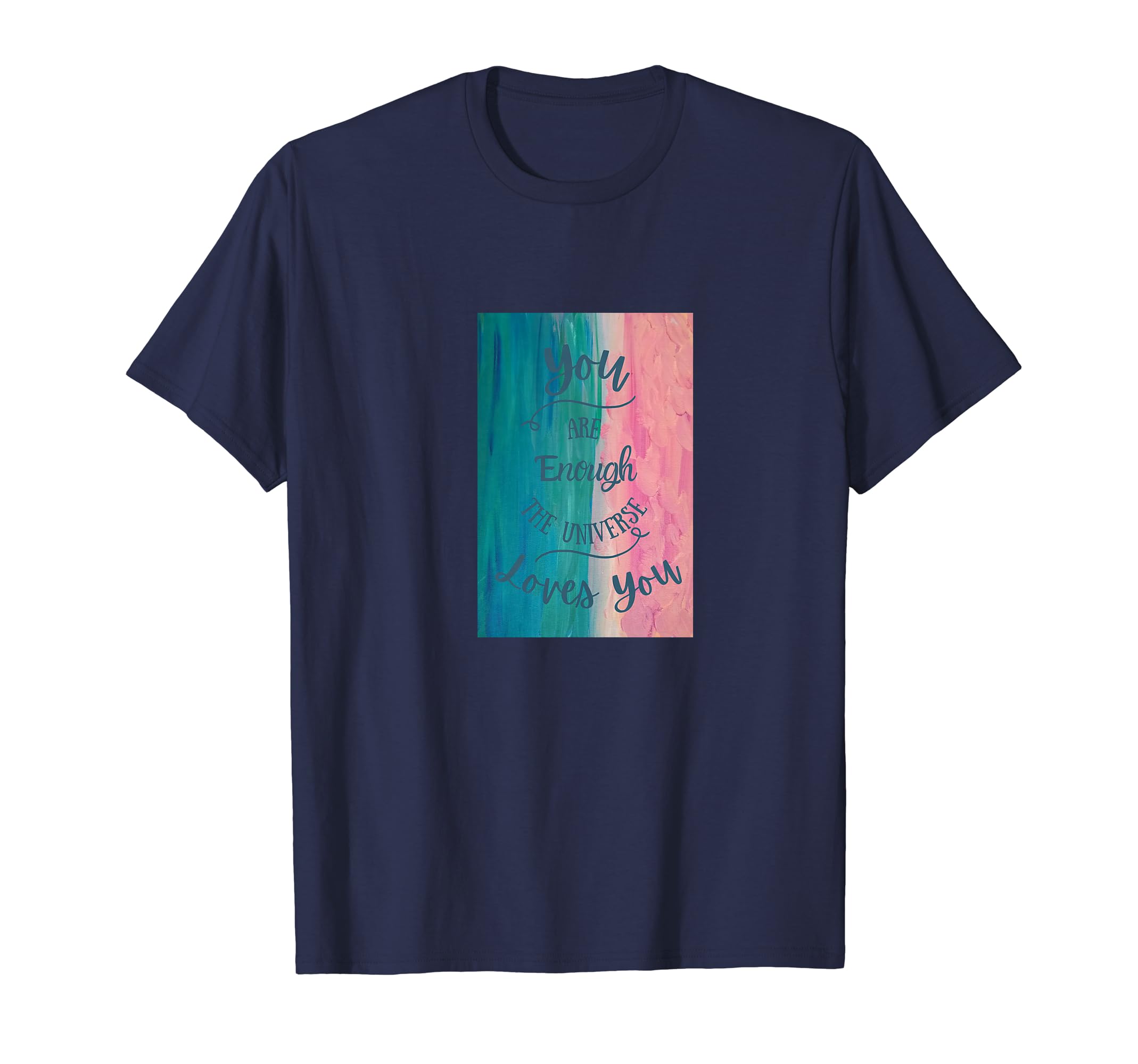 You Are Enough T-Shirt - Novelty Apparel Men Women - T-Shirt, Sweatshirt, Hoodie