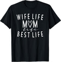 Wife And Mom Gifts Mother's Day Unisex T-shirt, Sweatshirt, Hoodie, Long Sleeve Tee - T-Shirt, Sweatshirt, Hoodie