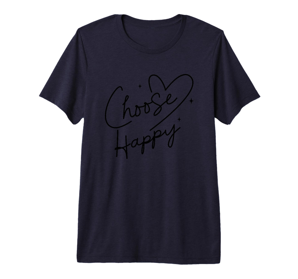 Choose Happy Positive Mindset Self Love T-Shirt - Trendy Graphic Unisex - T-Shirt, Sweatshirt, Hoodie