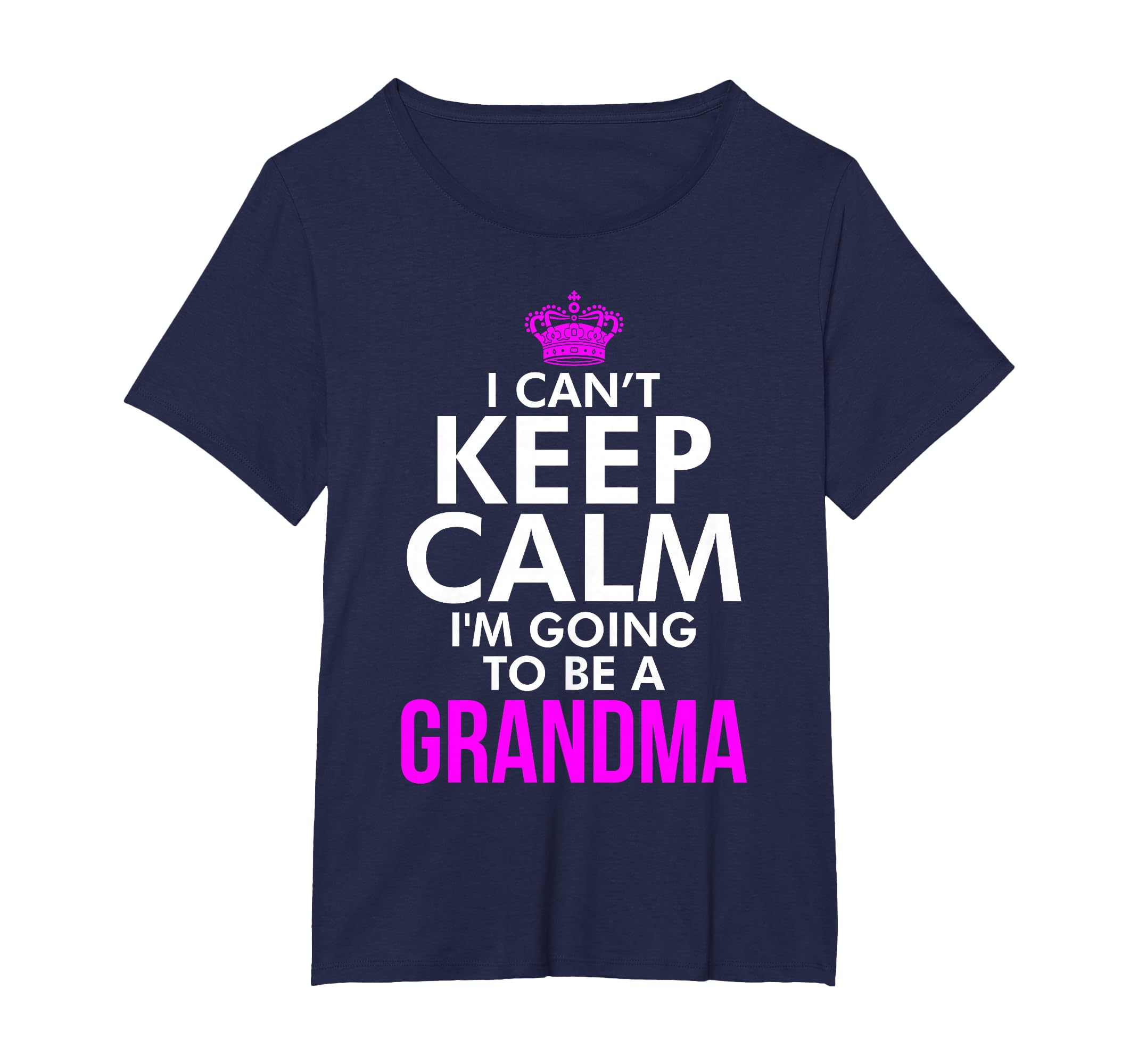 I Cant Keep Calm Im Going To Be Grandma T-Shirt - Custom Art Print Unisex - T-Shirt, Sweatshirt, Hoodie