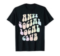 Funny Anti Social Local Club Shopping T-Shirt - Novelty Apparel for Adults - T-Shirt, Sweatshirt, Hoodie